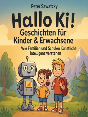 cover image of Hallo KI! Geschichten für Kinder & Erwachsene